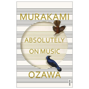 [Review] Absolutely On Music: Conversations With Seiji Ozawa