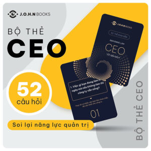 [Review] Bộ thẻ 52 câu hỏi dành cho CEO – Công cụ tự đánh giá & nâng cấp năng lực quản trị
