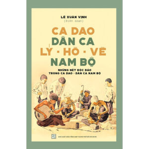 [Review] Ca dao dân ca Lý - Hò - Vè Nam Bộ