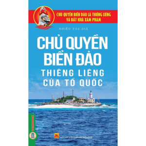 [Review] Chủ Quyên Biển Đảo Thiêng Liêng Của Tổ Quốc