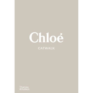 [Review] CHLOE CATWALK: THE COMPLETE COLLECTIONS – Stoppard Lou/Menkes – Trạm Đọc