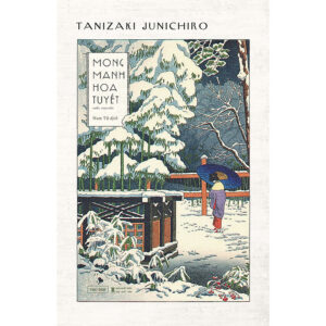 [Review] Mong Manh Hoa Tuyết - Tanizaki Junichiro