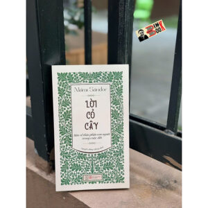 [Review] (Ấn bản H666) LỜI CỎ CÂY - Bàn về thân phận con người trong cuộc đời - Márai Sándor – Đông Tây