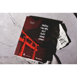 [Review] NHỮNG CHUYỆN QUỶ QUÁI VÙNG KINKI - Sesuji – Trang Rose dịch – NXB Kim Đồng
