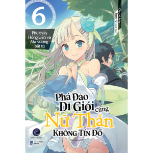 [Review] Phá Đảo Dị Giới Cùng Nữ Thần Không Tín Đồ Tập 6