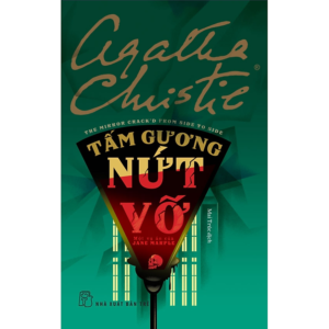 [Review] Sách Agatha Christie. Tấm gương nứt vỡ: Một vụ án của Jane Marple