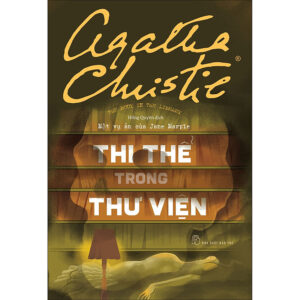 [Review] Sách Agatha Christie. Thi thể trong thư viện - Một vụ án của Jane Marple