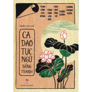 [Review] Sách Ca Dao Tục Ngữ Bằng Tranh (Tái Bản 2016)