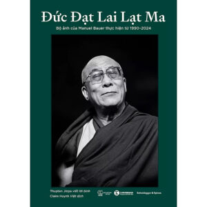 [Review] Sách Đức Đạt Lai Lạt Ma: Bộ Ảnh Của Manuel Bauer Thực Hiện Từ 1990-2024