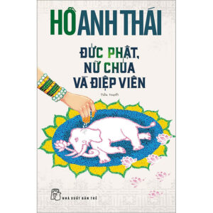 [Review] Sách Đức Phật, Nữ Chúa Và Điệp Viên