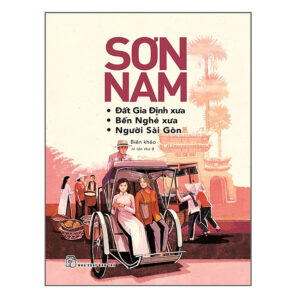 [Review] Sách Đất Gia Định Xưa, Bến Nghé Xưa, Người Sài Gòn