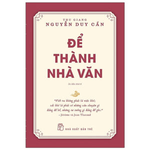 [Review] Sách Để Thành Nhà Văn (Tái Bản 2021)