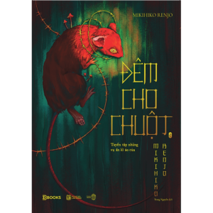 [Review] Sách Đêm Cho Chuột: Tuyển Tập Những Vụ Án Kì Ảo Của Mikihiko Renjo