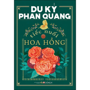 [Review] Sách Du Ký Phan Quang - Tiếc Nuối Hoa Hồng