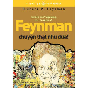 [Review] Sách Feynman Chuyện Thật Như Đùa