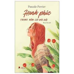 [Review] Sách - Hạnh phúc trong 5 lời nói dối