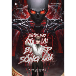 [Review] Sách Hôm nay tôi lại bị ép sống lại (Tập 1)