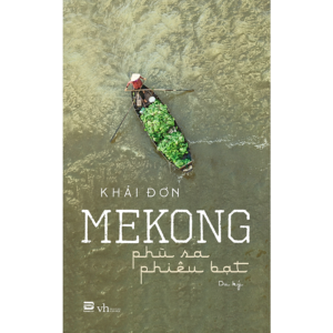 [Review] Sách Mekong - Phù Sa Phiêu Bạt