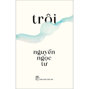 [Review] Sách Nguyễn Ngọc Tư - Trôi