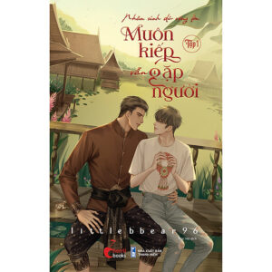 [Review] Sách Nhân Sinh Dù Rộng Lớn, Muôn Kiếp Vẫn Gặp Người