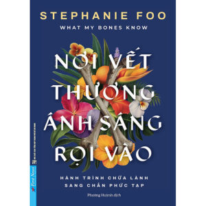 [Review] Sách Nơi Vết Thương Ánh Sáng Rọi Vào