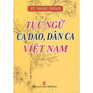 [Review] Sách Tục Ngữ Ca Dao, Dân Ca Việt Nam