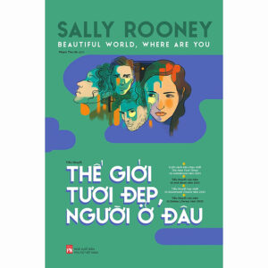 [Review] Sách Thế Giới Tươi Đẹp, Người Ở Đâu