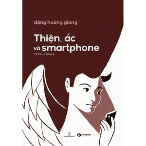 [Review] Sách - Thiện, ác và smartphone