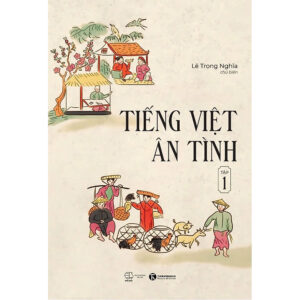[Review] Sách Tiếng Việt Ân Tình Tập 1