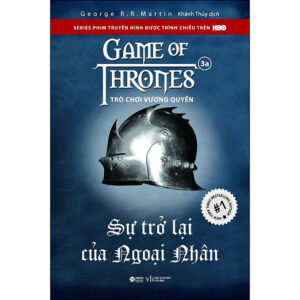 [Review] Sách Trò Chơi Vương Quyền 3A - Sự Trở Lại Của Ngoại Nhân (Tái Bản 2020)