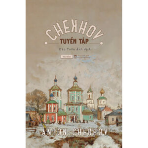 [Review] Sách Tuyển tập Chekhov