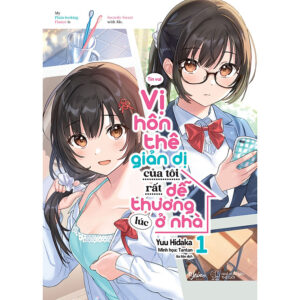 [Review] Sách Vị Hôn Thê Giản Dị Của Tôi Rất Dễ Thương Lúc Ở Nhà (Tập 1)