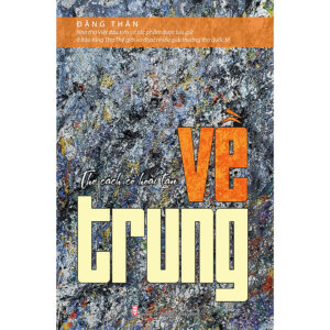 [Review] Sách VỀ TRUNG - Thơ cách cổ hoài tân
