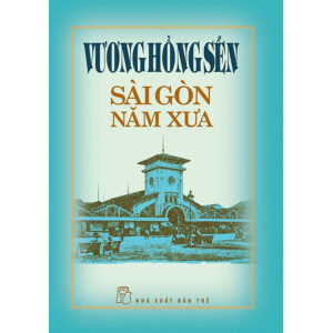 [Review] Sách Vương Hồng Sển - Sài Gòn năm xưa