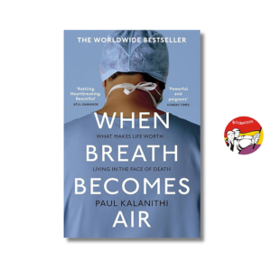 [Review] Sách - When Breath Becomes Air: The powerful and moving memoir of a doctor by Paul Kalanithi