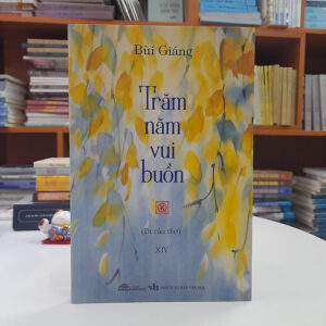 [Review] Tập thơ - Trăm Năm Vui Buồn (Bùi Giáng)
