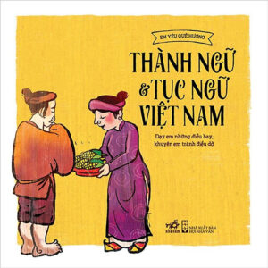 [Review] Thành Ngữ Tục Ngữ Việt Nam