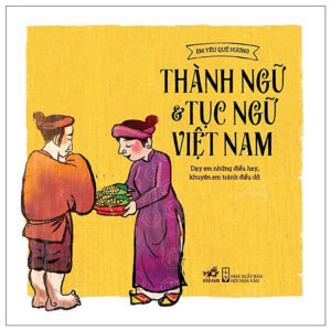 [Review] Thành Ngữ Tục Ngữ Việt Nam