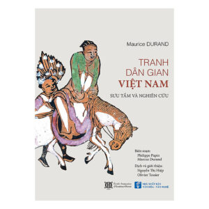 [Review] Tranh Dân Gian Việt Nam - Sưu Tầm Và Nghiên Cứu - Tái bản 2023 (Bìa Cứng)