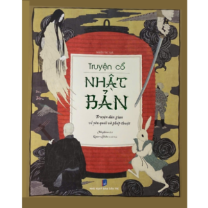 [Review] Truyện Cổ Nhật Bản - Truyện Dân Gian Về Yêu Quái Và Phép Thuật