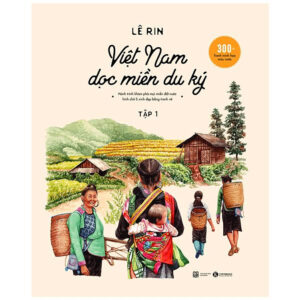 [Review] Việt Nam Dọc Miền Du Ký - Tập 1 (Bìa Cứng)