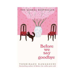 [Review] Before We Say Goodbye (Before The Coffee Gets Cold, 4)