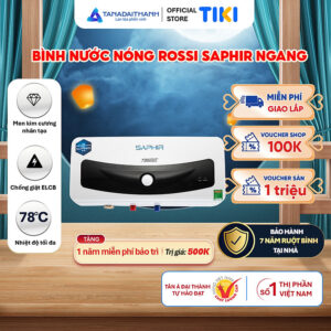[Review] Bình nóng lạnh gián tiếp Rossi Saphir Ngang (15/20/30 Lít) - Chính hãng, Bảo Hành 7 năm