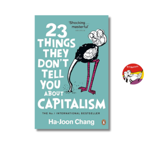 [Review] Sách - 23 Things They Don't Tell You about Capitalism by Ha Joon Chang - Economics ,Nonfiction