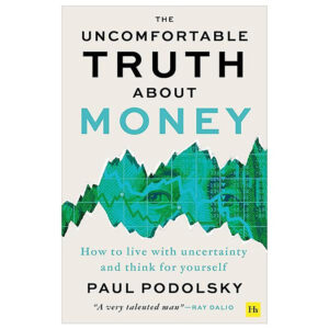 [Review] Sách ngoại văn: The Uncomfortable Truth About Money