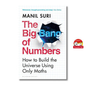 [Review] Sách - The Big Bang of Numbers - How to Build the Universe Using Only Maths by Manil Suri - Bloomsbury - Sách Ngoại Văn