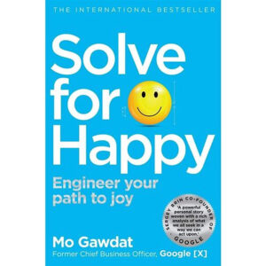 [Review] Solve For Happy: Engineer Your Path To Joy