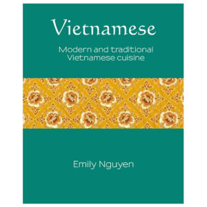 [Review] Vietnamese Modern and Traditional Vietnamese Cuisine